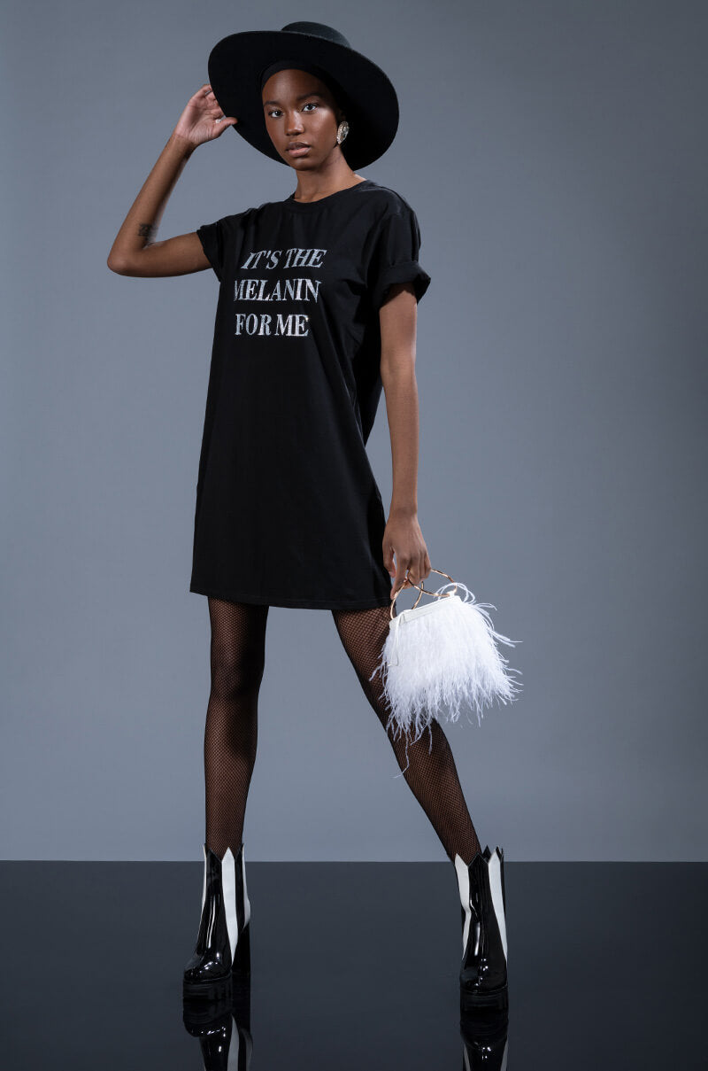 IT'S THE MELANIN FOR ME T SHIRT DRESS