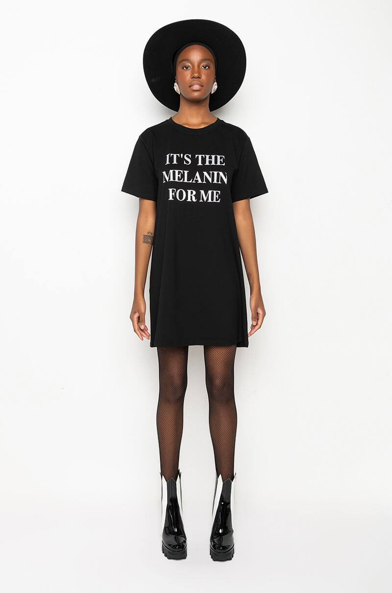 IT'S THE MELANIN FOR ME T SHIRT DRESS