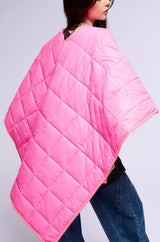 THIS IS THE LIFE PUFFER PONCHO IN PINK